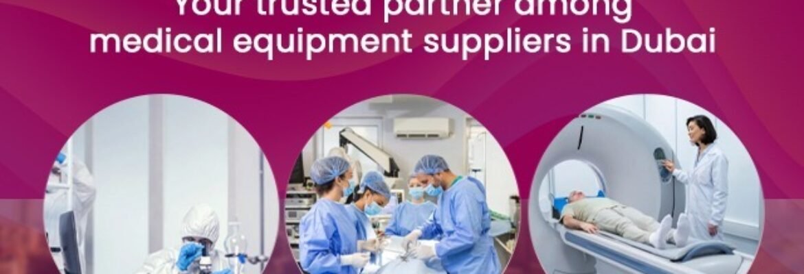 Why Medicare Is the Preferred Choice of medical equipment suppliers in UAE