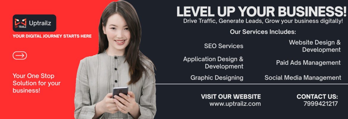 Uptrailz – Your Premier Digital Agency for Web, App, SEO & Design Solutions