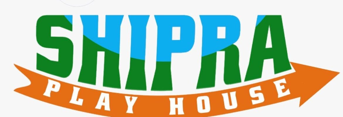 Shipra Play House