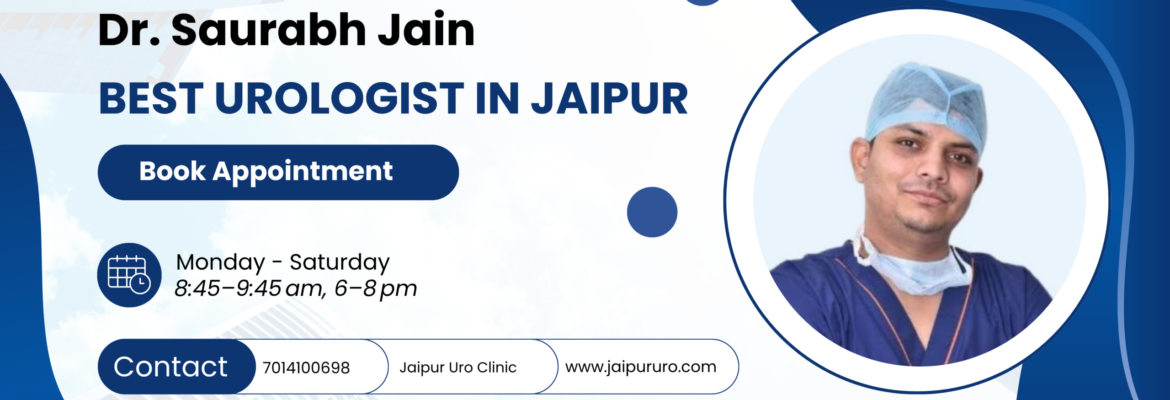 Urologist Doctor Jaipur – Dr. Saurabh Jain