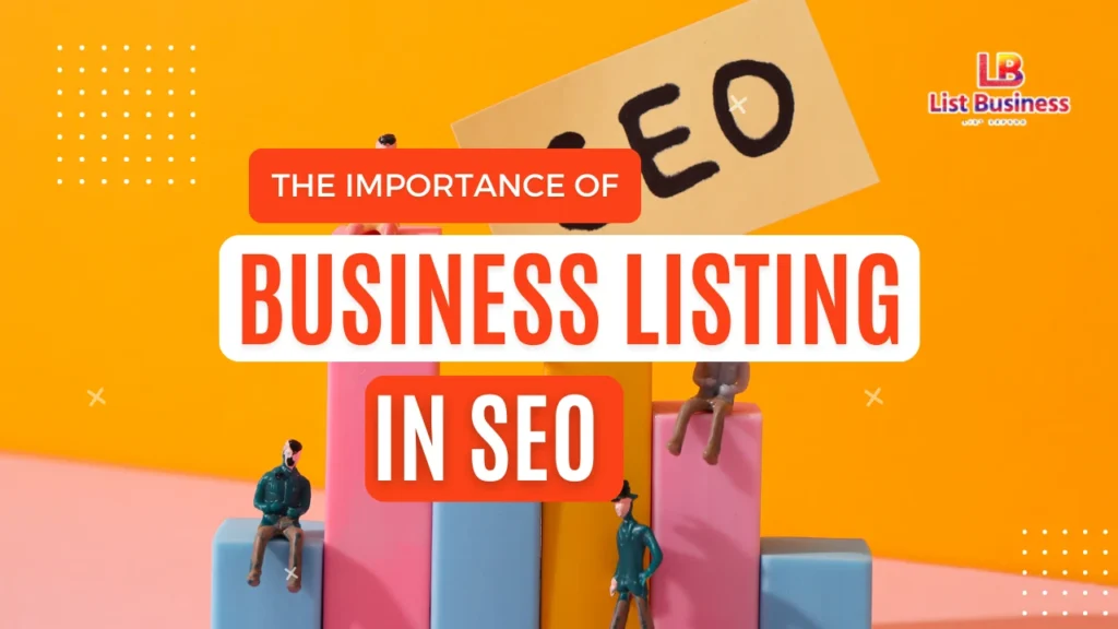 The Importance of Business Listing in SEO