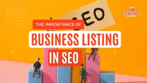 The Importance of Business Listing in SEO